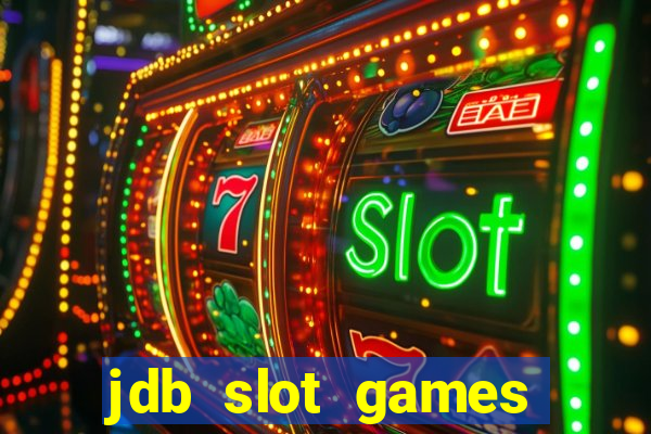 jdb slot games provider philippines