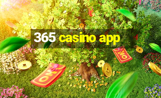 365 casino app