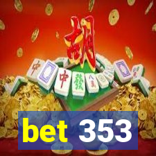 bet 353