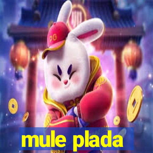 mule plada