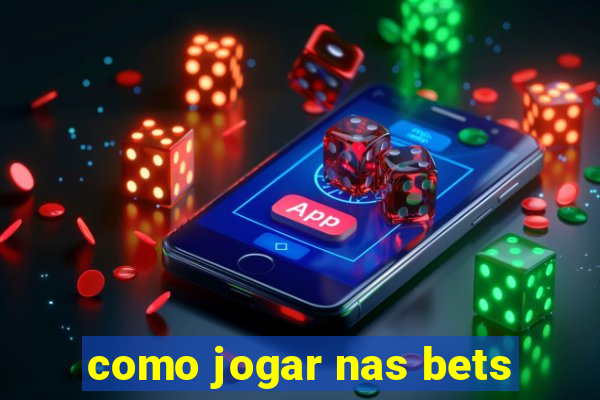 como jogar nas bets