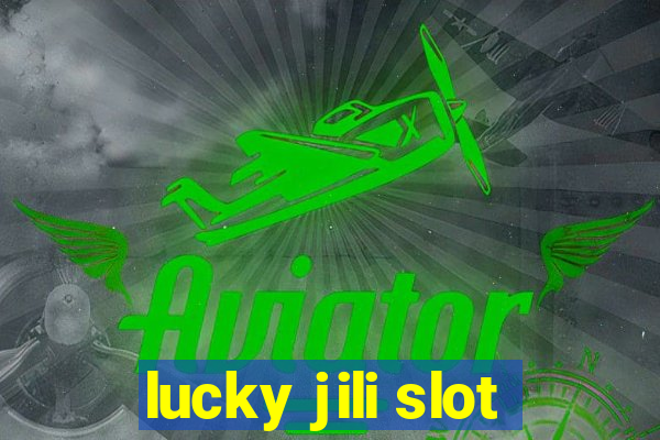 lucky jili slot