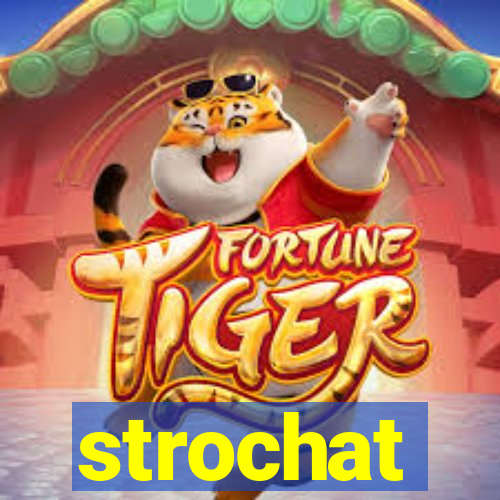 strochat