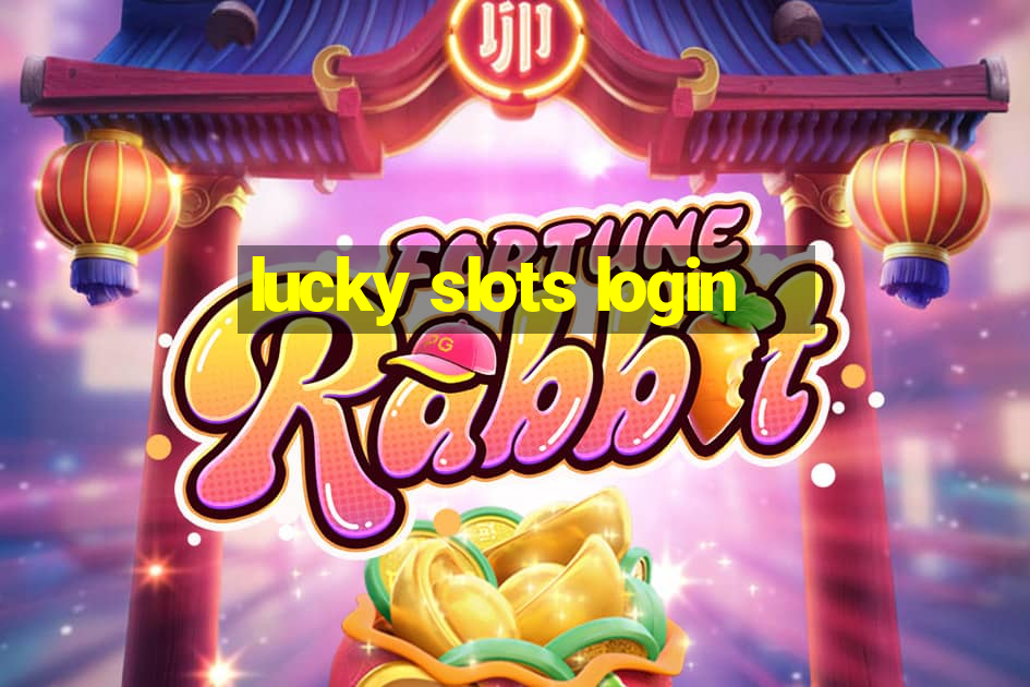 lucky slots login