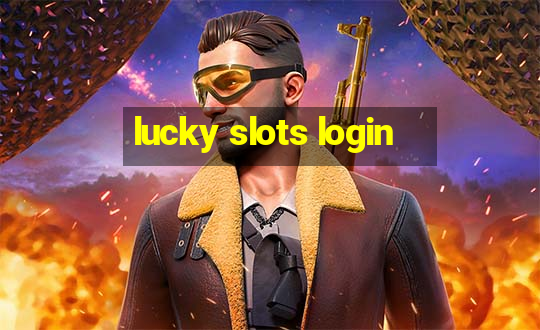 lucky slots login