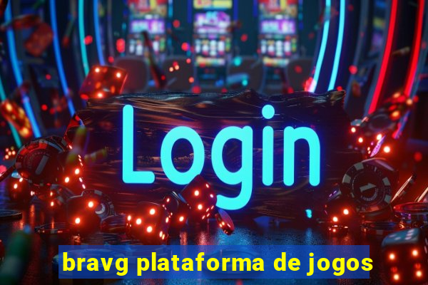 bravg plataforma de jogos