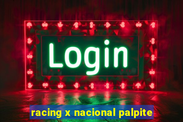 racing x nacional palpite