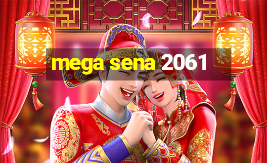 mega sena 2061