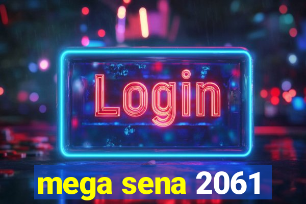 mega sena 2061