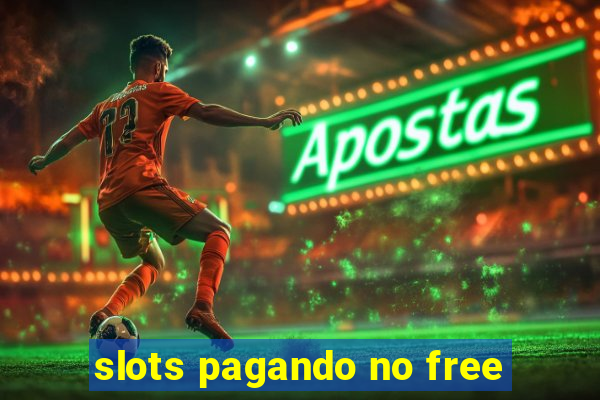 slots pagando no free