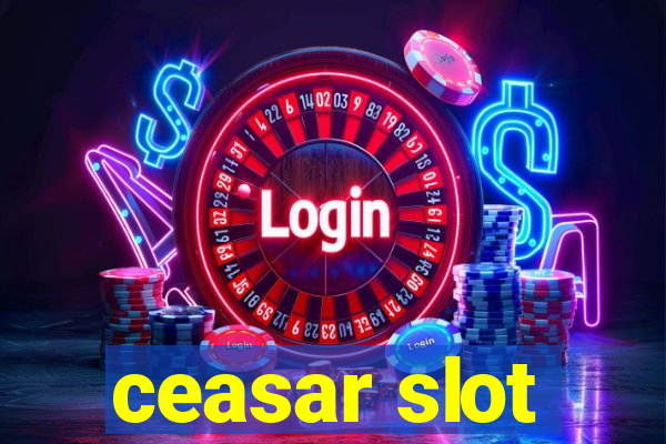 ceasar slot