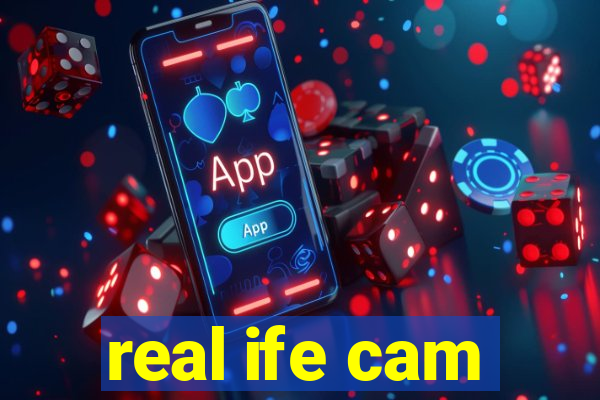 real ife cam