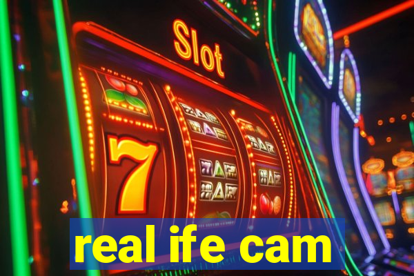 real ife cam