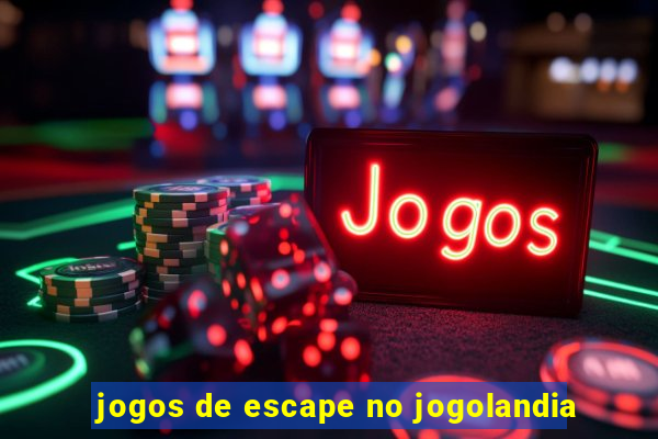 jogos de escape no jogolandia