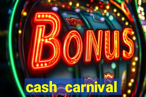 cash carnival casino slots