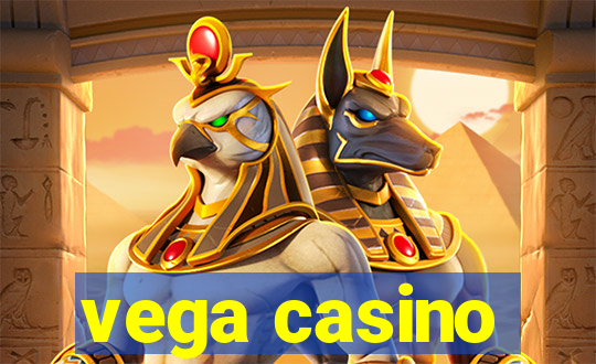 vega casino