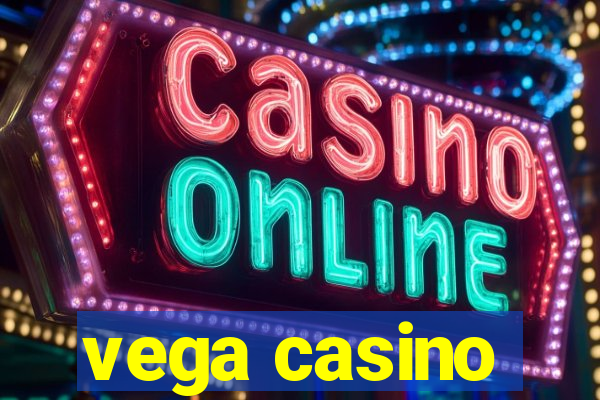 vega casino