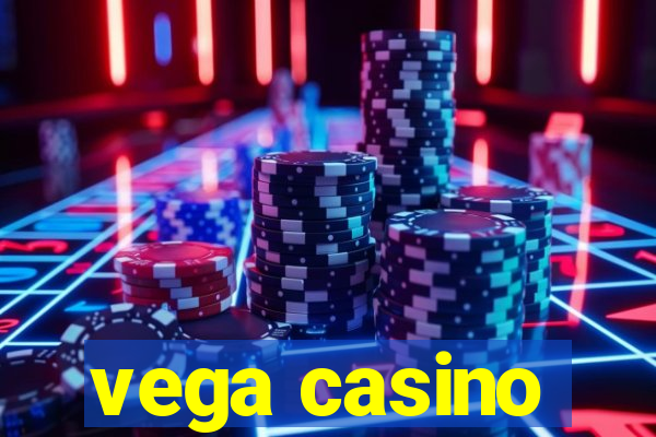 vega casino