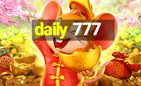 daily 777