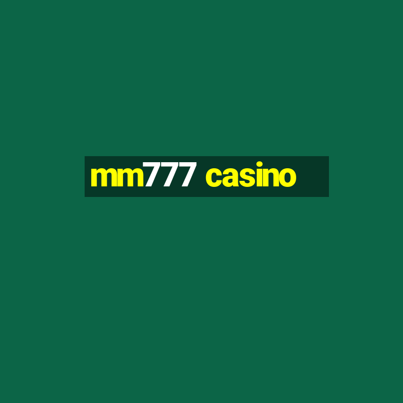 mm777 casino