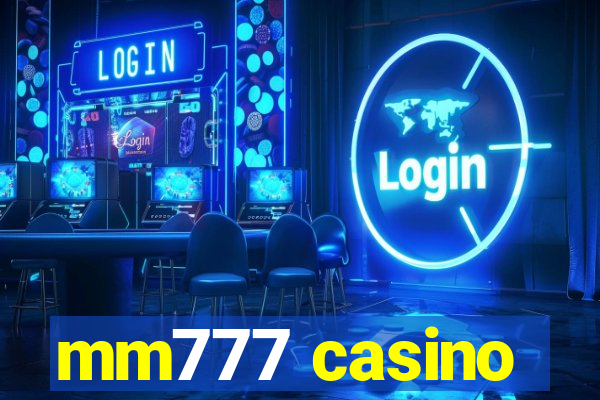 mm777 casino