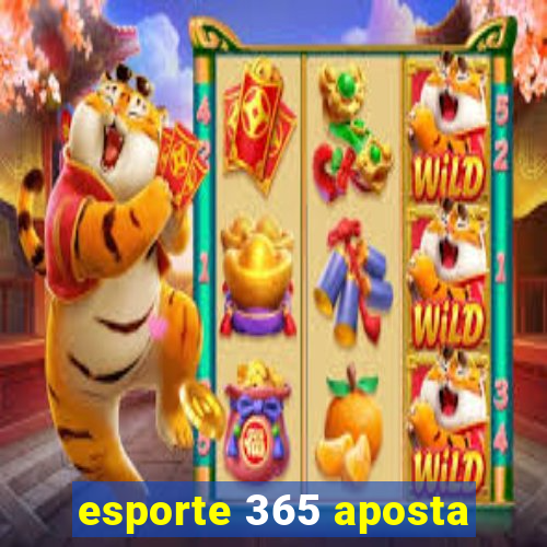 esporte 365 aposta