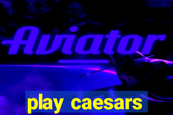 play caesars