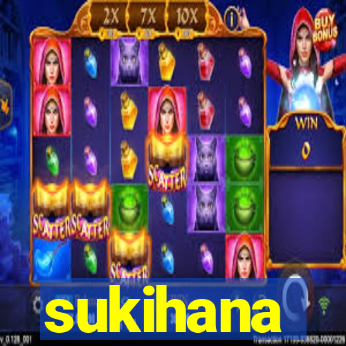 sukihana