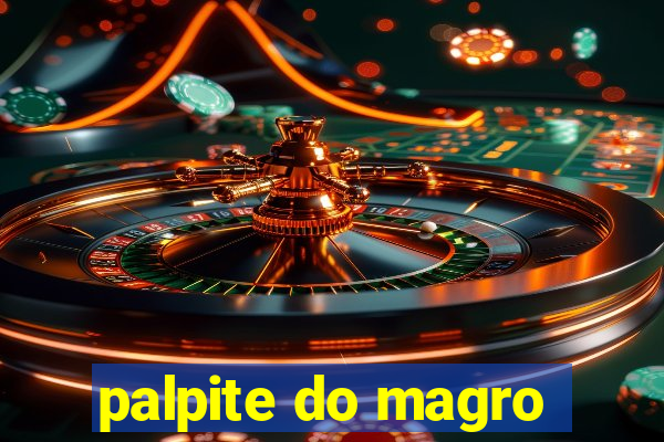 palpite do magro