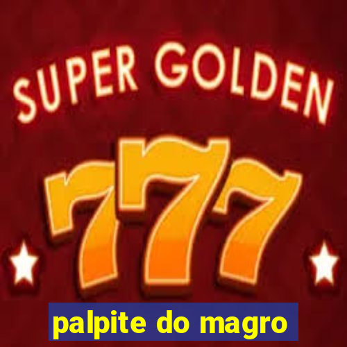 palpite do magro