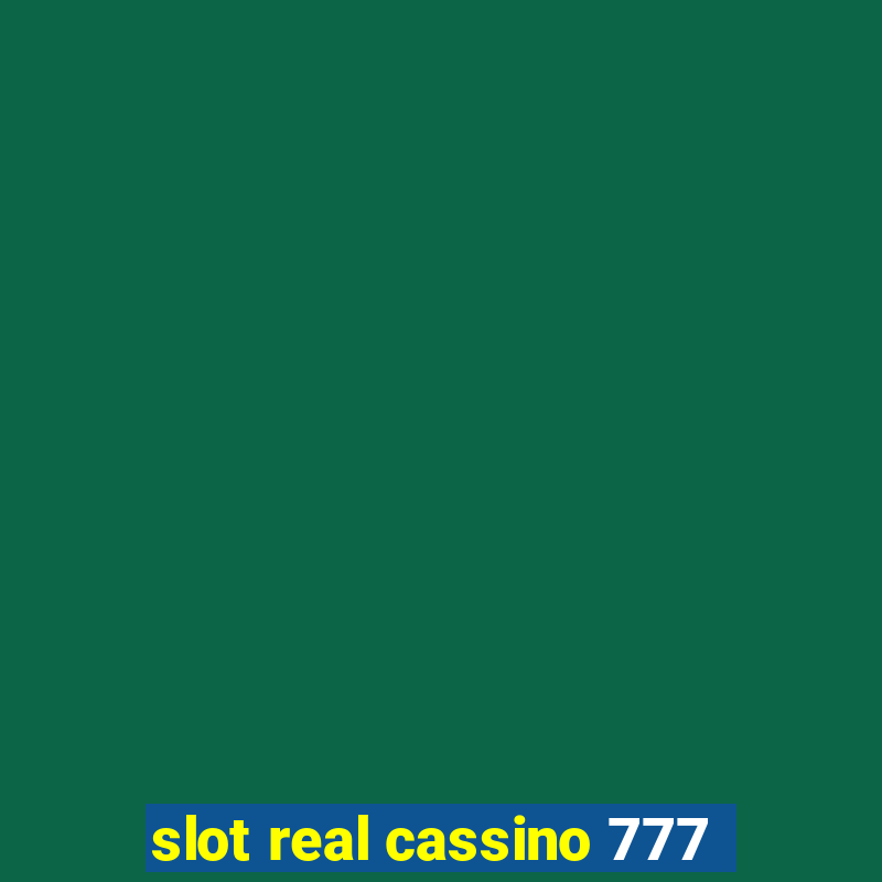 slot real cassino 777