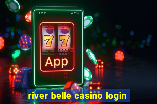 river belle casino login