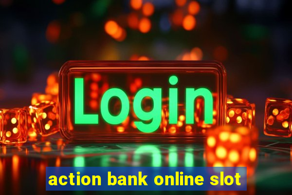 action bank online slot