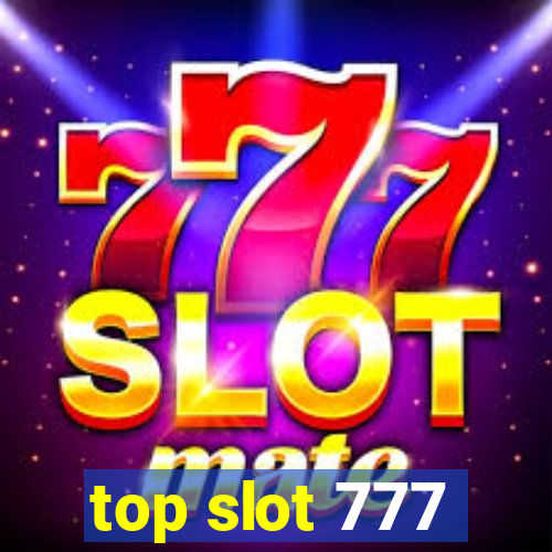 top slot 777