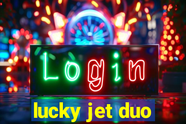 lucky jet duo