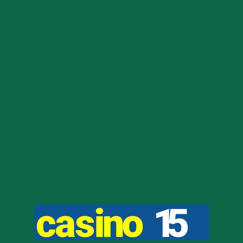 casino 15