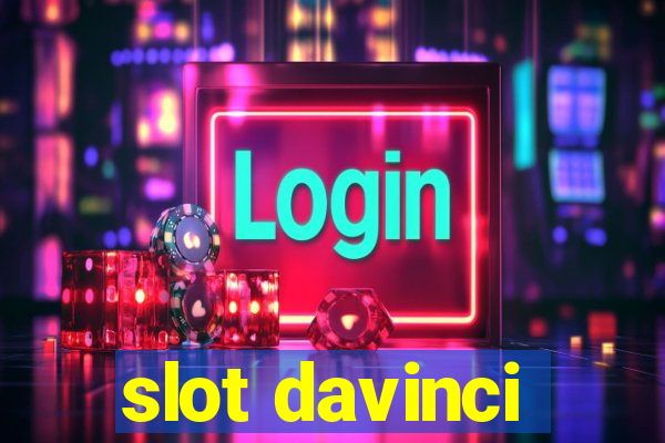 slot davinci