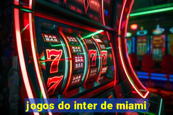 jogos do inter de miami