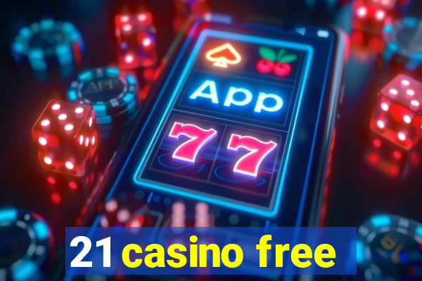 21 casino free