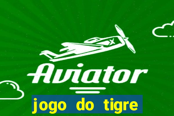 jogo do tigre deposito de 5 reais