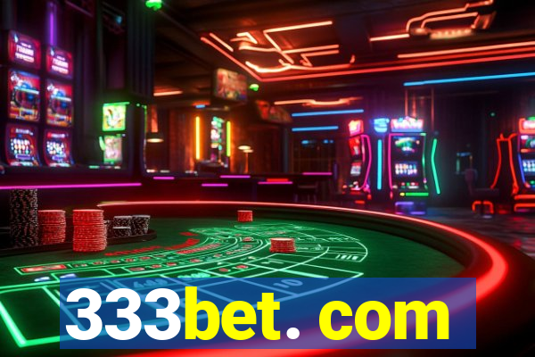 333bet. com