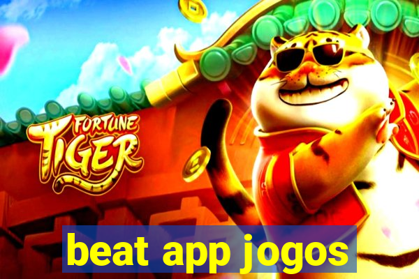 beat app jogos