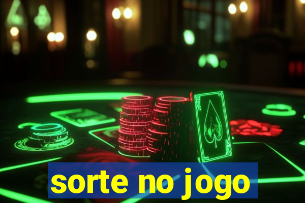 sorte no jogo