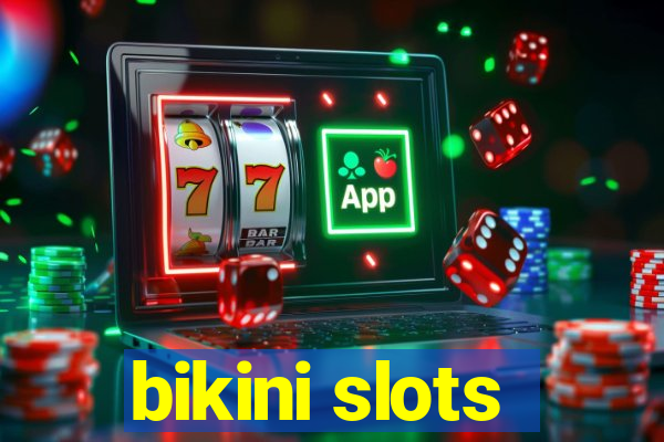 bikini slots