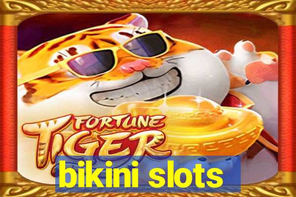 bikini slots