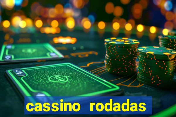 cassino rodadas gr谩tis no cadastro