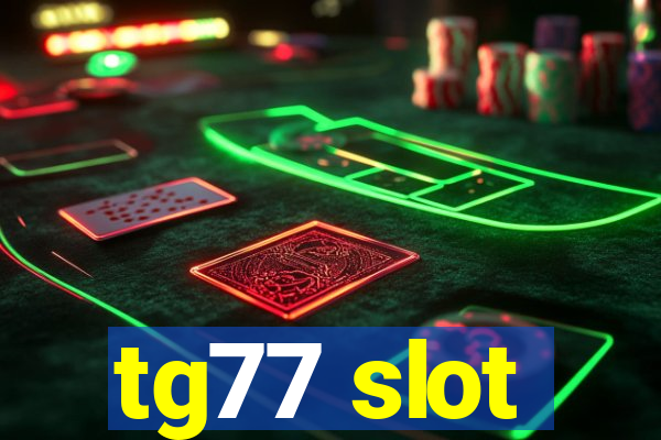 tg77 slot