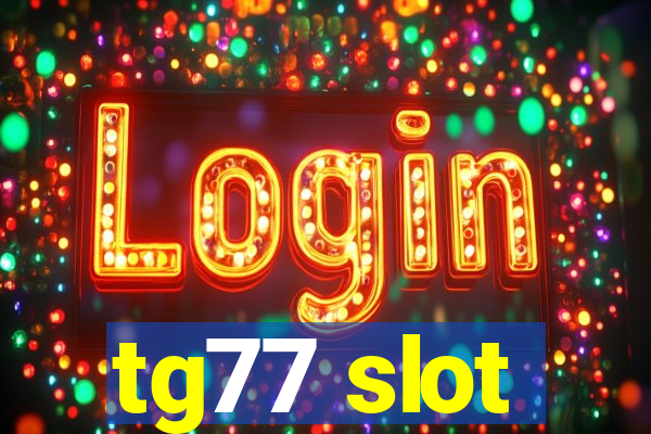 tg77 slot