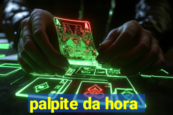 palpite da hora