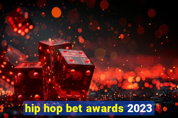 hip hop bet awards 2023